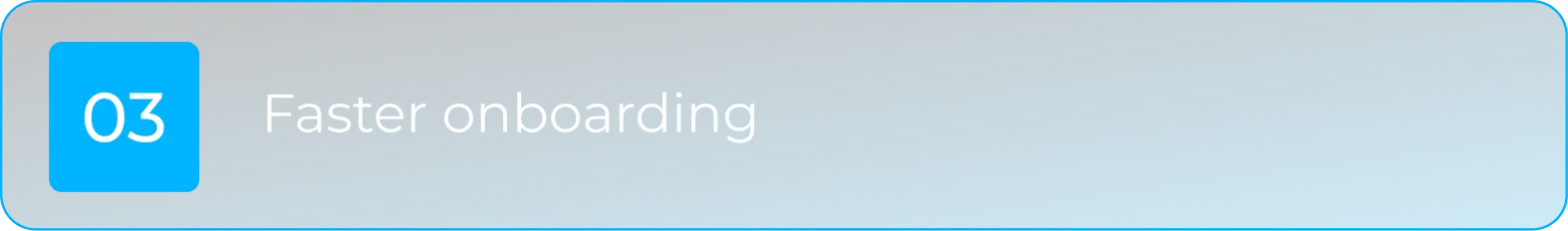 Faster onboarding